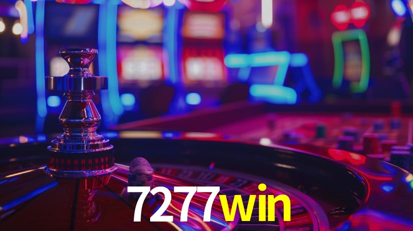 7277win: Seu Cassino Premiado com Pagamentos Rápidos