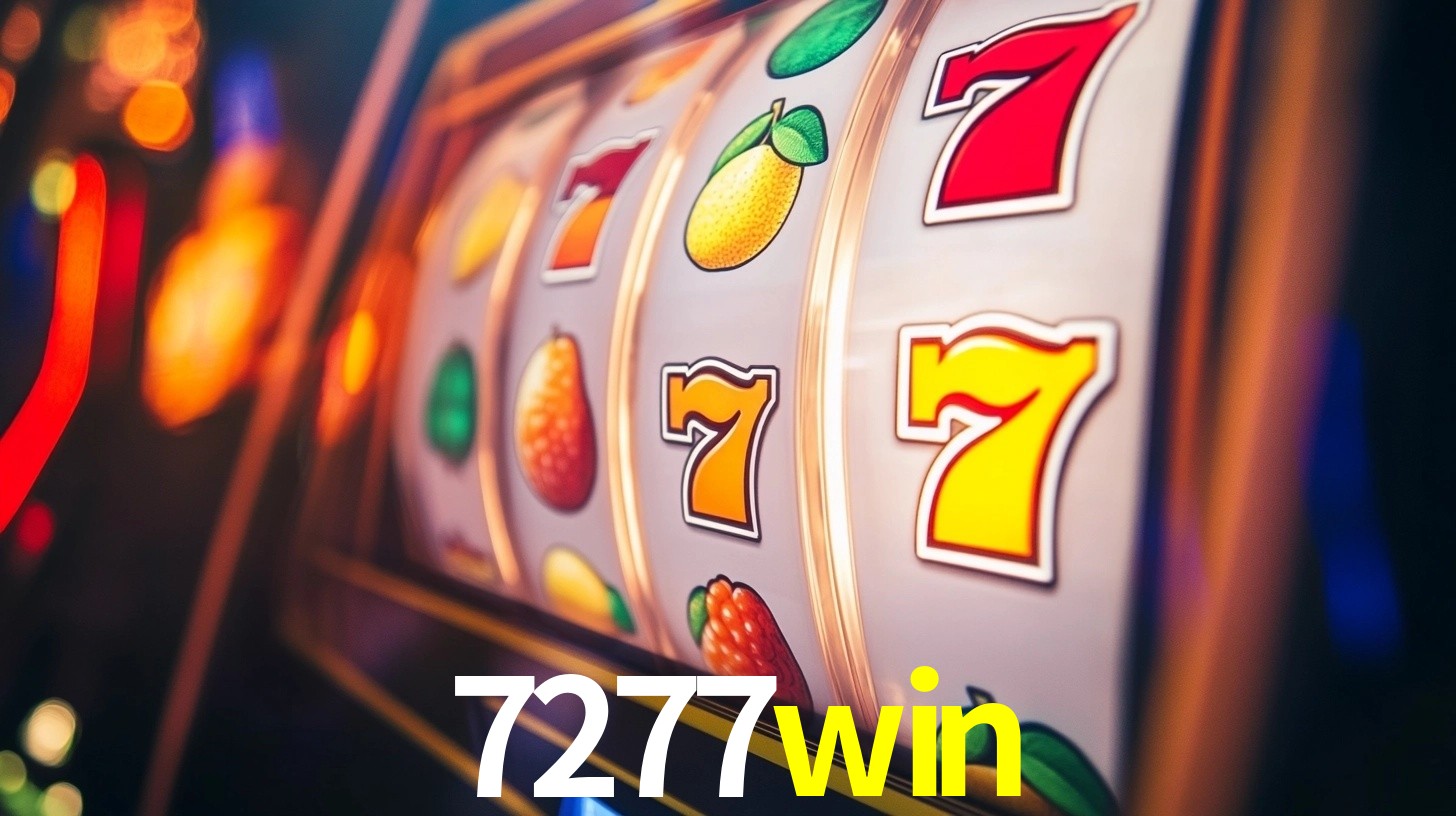 7277win: Jogos de Caça-Níqueis-Altas Recompensas, Roleta-Velocidade, Blackjack-Desafios Máximos